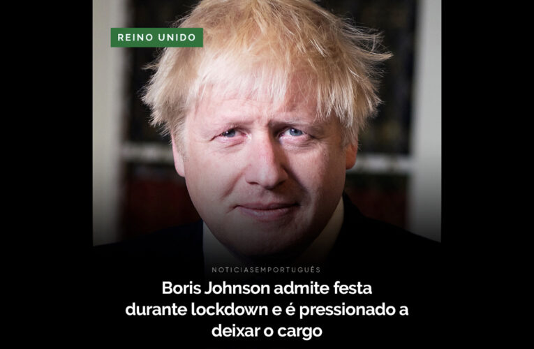 Boris Johnson admite festa em Downing Street durante lockdown e é pressionado para deixar o cargo